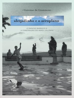 cover image of Aleijadinho e o aeroplano